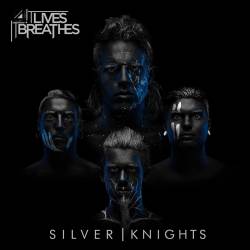 It Lives, It Breathes : Silver Knights